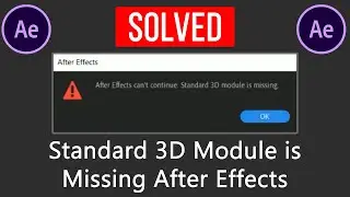 Standard 3D module is missing After Effects error SOLVED | Easy Fix || AB Techo
