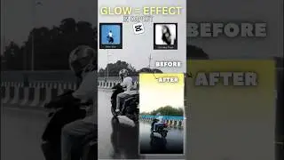 Glow Effect 👀 Save this and try it🔥#capcut #capcutedit  #cinematic #colourgrading #colourgradingtips