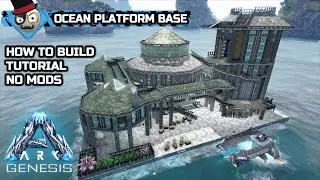 Ark: Genesis - Ocean Platform Base - How to build Tutorial (No Mods)