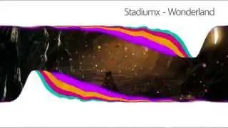 Stadiumx - Wonderland (Original Mix)