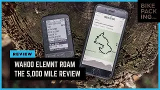Wahoo ELEMNT ROAM Review: The 5,000 Mile Review