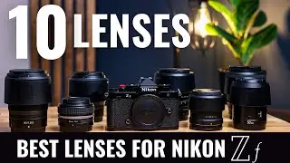 The 10 Lenses That Transform the Nikon Zf — And No, They’re Not What You Expect