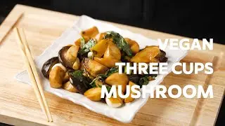 Vegan Three Cups Mushroom