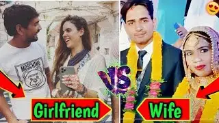 Girlfriend vs Wife | Mr Indian Hacker Family