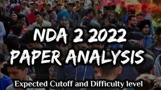NDA 2 2022 Paper Analysis | NDA exam cutoff | NDA 2022 cutoff | NDA maths expected cutoff.