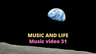 MUSIC AND LIFE Music video 31