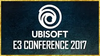 Ubisoft E3 2017 Conference