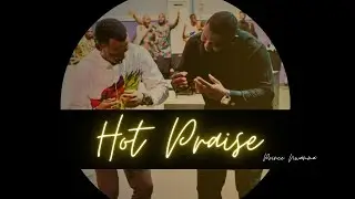 HOT PRAISE BY PRINCE NWAMMA II DOMINION CITY 