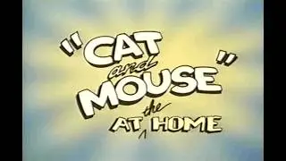 Cat and Mouse at The Home (HQ)