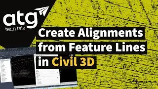 Create Alignments from Feature Lines in Civil 3D
