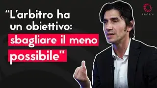 Gianpaolo Calvarese: "Credevo che col VAR sarebbero finiti gli errori" | Cantera Masterclass ep. 4