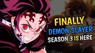 DEMON SLAYER SEASON 3 RELEASE DATE 🔥 NEW UPDATE AND MORE  | HINDI | I AM SHINOBI