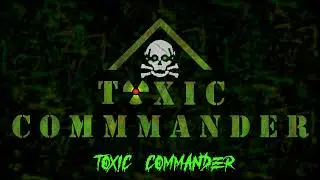 Toxic Commander  - Toxic Commander (2022)