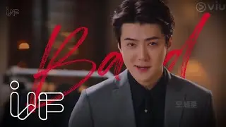 오세훈 Oh SEHUN - Bad (Hwang Chi-Hyung Now, We Are Breaking Up) FMV