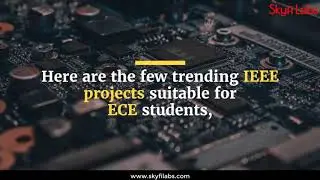 Latest IEEE ECE (Electronics & Communication) projects