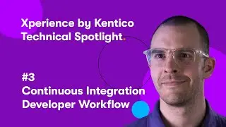 Technical Spotlight #3: continuous integration developer workflow