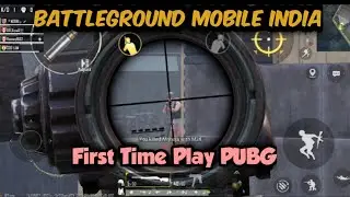 ||First Time Play Pubg Mobile||First Time Gameplay||Gameplay Video||