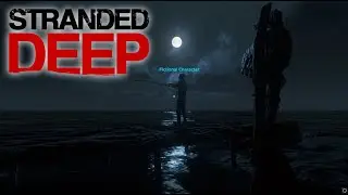 STRANDED DEEP (6 ЧАСТЬ) # ВЫЖИВАЛКА # ПОГНАЛИ ПО НОВОЙ , И СНОВА ОДИН))