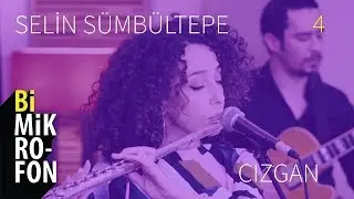 Selin Sümbültepe - Cızgan @ bi'Mikrofon