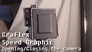 [Graflex Speed Graphic] Opening and closing the camera