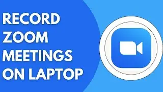 How To Record Zoom Meeting On Laptop
