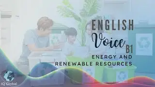 Energy and Renewable Resources | Intermediate Vocabulary | B1 Level