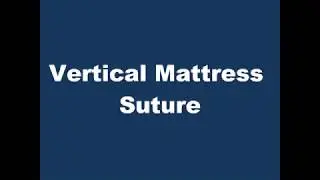 Vertical Mattress Suture