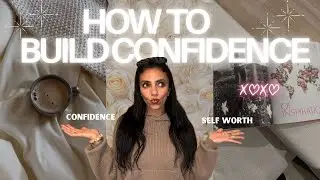 Be THAT Girl: How to Build Real Confidence
