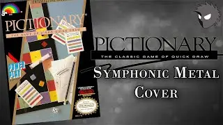 Pictionary (NES) Symphonic Metal Cover - 