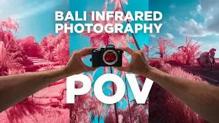 CRAZY Infrared Photography POV in Bali (Sony A7III)