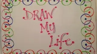#100: DRAW MY LIFE