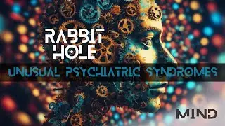 Unusual Psychiatric Syndromes - E90