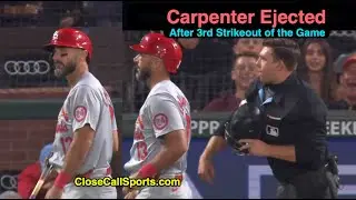 E185 - Matt Carpenter Ejected After Striking Out for 3rd Time in San Francisco with Jacob Metz Zone