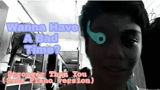 Stonger Than You (Sans Piano Version) - Gab's Cover