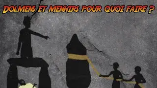Dolmens et menhirs, pour quoi faire ? [ST]