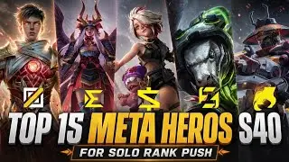 Top 15 Best Meta Heroes for Solo Rank Push 🔥 Season 40 Best Picks 🥶