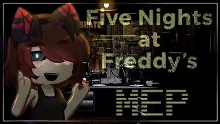 FNAF 1 SONG MEP || FINISHED!!