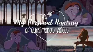 My Personal Ranking ~ Quasimodo (The Hunchback of Notre Dame)