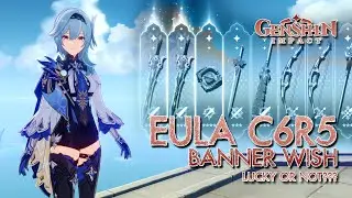 C6R5 Eula Banner Summon - Lucky or Not??? | Genshin Impact