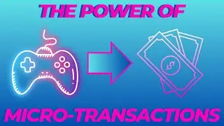 Why Microtransactions in Video Games are AMAZING!