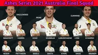 Australia vs England Ashes Series 2021 | Australia Team Final Squad | Aus vs Eng 2021 | Cricket Mr