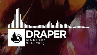 Draper - Ready For Us (feat. Sykes)