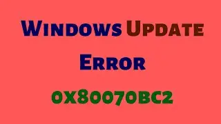 Windows Update Error 0x80070bc2