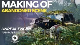 Unreal Enviroment Tutorial Abandoned Scene Making of Beginner