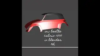 VW Beetle Cabrio 1500 modelling in blender 2.80.