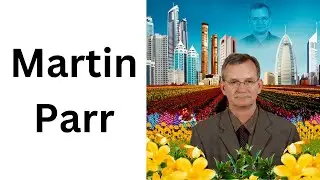 The Life and Legacy of Martin Parr