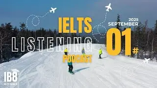 IELTS Listening Podcast September No 1 Practice Test  | Luyện nghe IELTS 2025 ASMR  