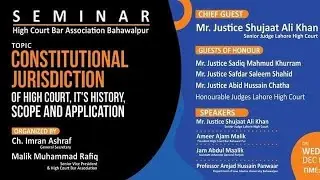 Constitutional jurisdiction of high courts, it's scope and application | Amjad Hussain Panwar.