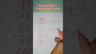 Divided by 37 Traditional Tricks #shortvideo #virals #trending #saport#maths #dear #shortvideo