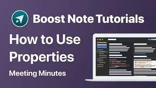 How to Use Properties 5: Meeting Minutes | Boost Note Official